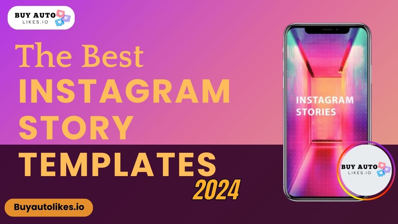 The Best Instagram Story Templates in 2024
