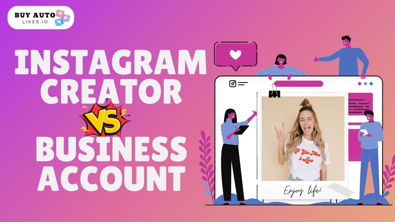 Instagram Creator vs Business Account What’s best for you
