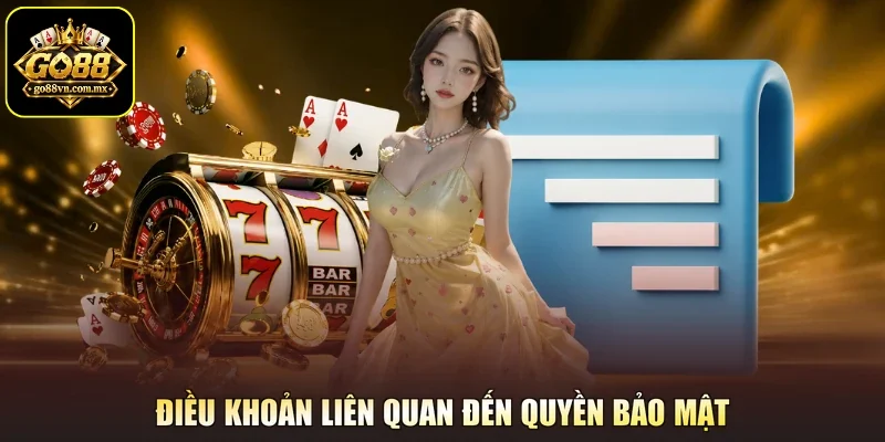 Điều khoản liên quan đến quyền bảo mật