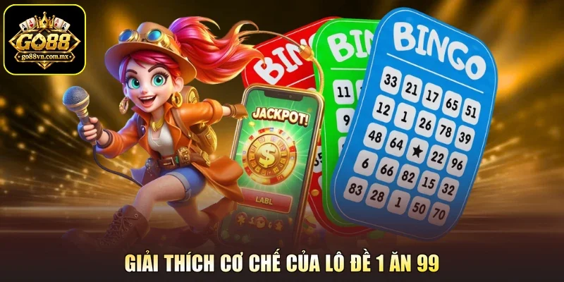Giải thích cơ chế của lô đề 1 ăn 99