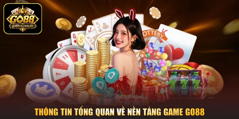 Thông tin tổng quan về nền tảng game GO88